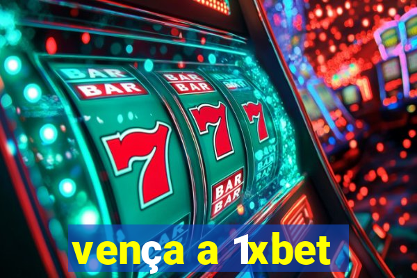 vença a 1xbet